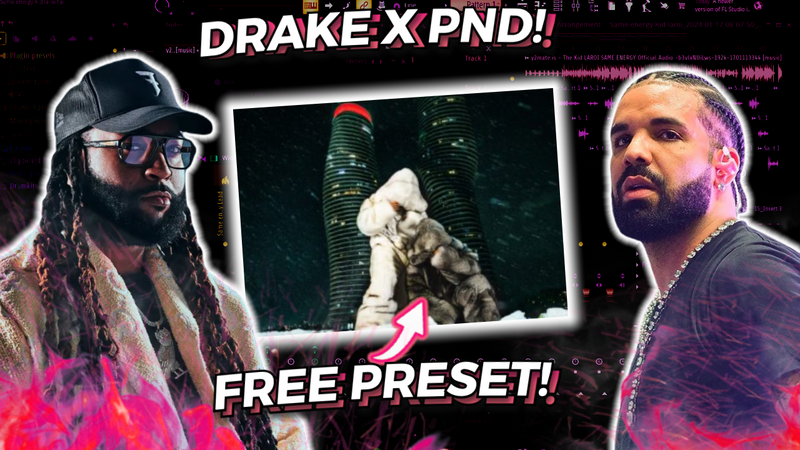 DRAKE X PARTYNEXTDOOR STOCK PRESET!